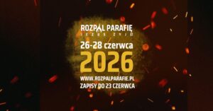Konferencja Rozpal Parafię 2026